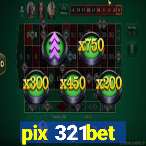 pix 321bet